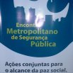 1º ENCONTRO METROPOLITANO DE SEGURANÇA PÚBLICA - AÇÕES CONJUNTAS PELA PAZ SOCIAL - VILA VELHA - ES