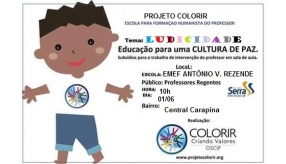 LUDICIDADE É O TEMA QUE VAMOS TRABALHAR COM OS PROFISSIONAIS DO EMEF ANTÔNIO V. REZENDE - CENTRAL CARAPINA